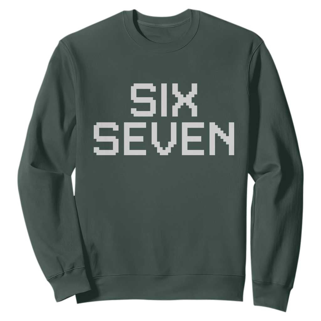 Six Seven Meme Pixel 67 Gen Alpha Internet Joke Sweatshirt TS11 Dark Forest Green Print Your Wear