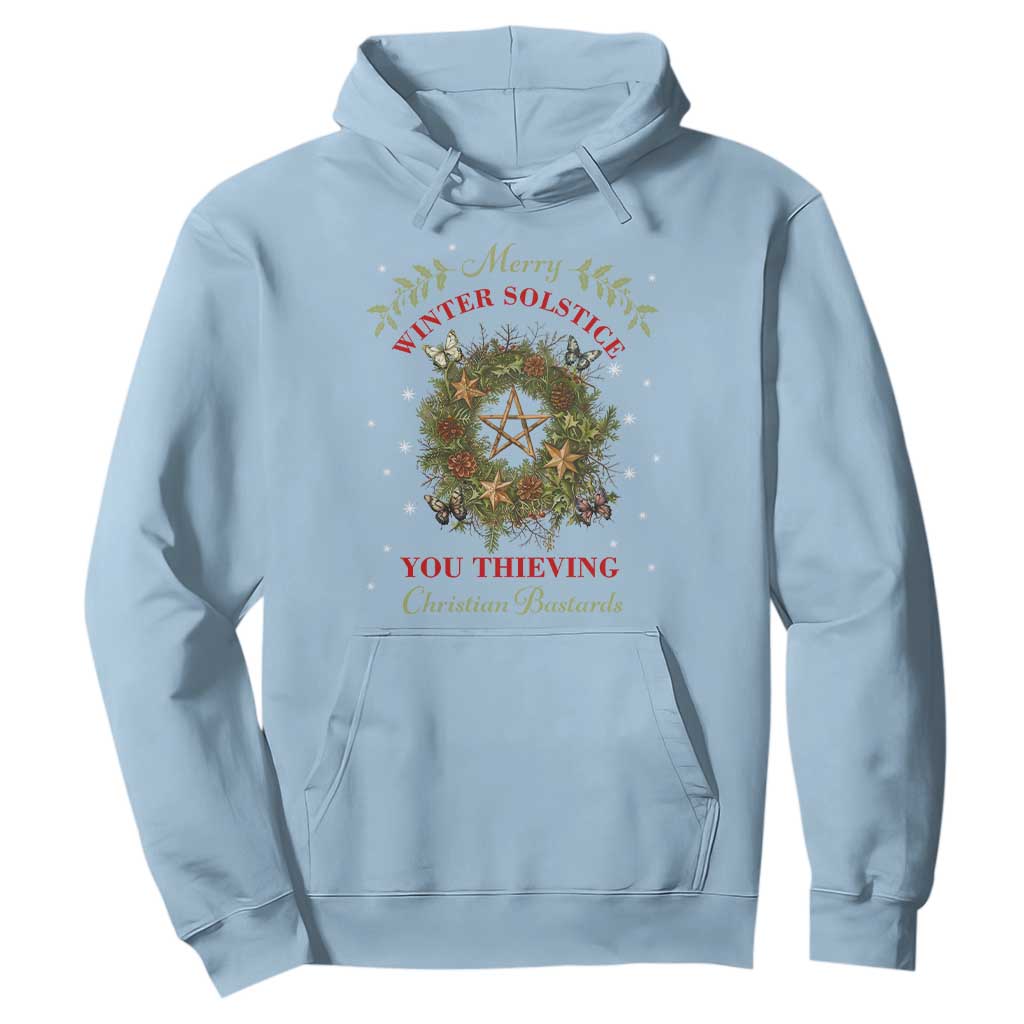 Merry Winter Solstice You Thieving Christian Bastards Hoodie Yule Pentagram TS11 Light Blue Print Your Wear
