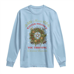 Merry Winter Solstice You Thieving Christian Bastards Long Sleeve Shirt Yule Pentagram TS11 Light Blue Print Your Wear