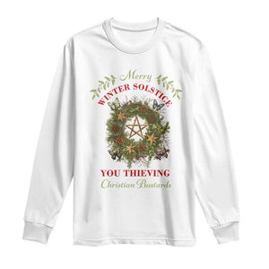 Merry Winter Solstice You Thieving Christian Bastards Long Sleeve Shirt Yule Pentagram TS11 White Print Your Wear