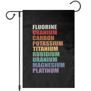 Subtle FDT Chemistry Science Garden Flag Fluorine Uranium Carbon Potassium Titanium Nerdy Gifts