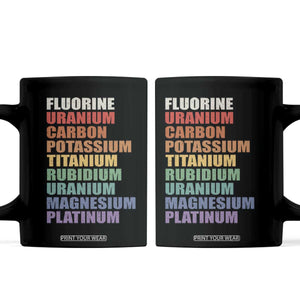 Subtle FDT Chemistry Science Coffee Mug Fluorine Uranium Carbon Potassium Titanium Nerdy Gifts