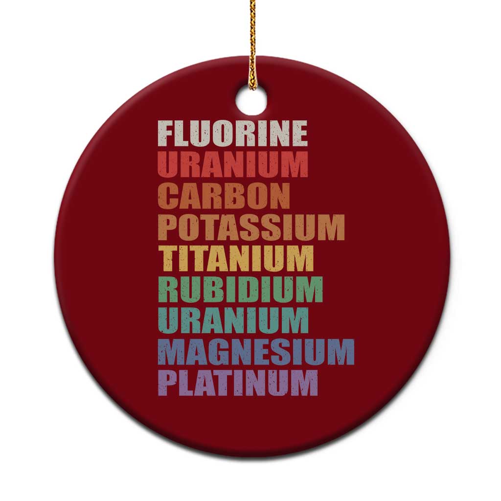 Subtle FDT Chemistry Science Ceramic Ornament Fluorine Uranium Carbon Potassium Titanium Nerdy Gifts