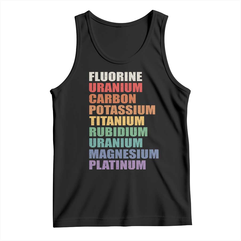 Subtle FDT Chemistry Science Tank Top Fluorine Uranium Carbon Potassium Titanium Nerdy Gifts