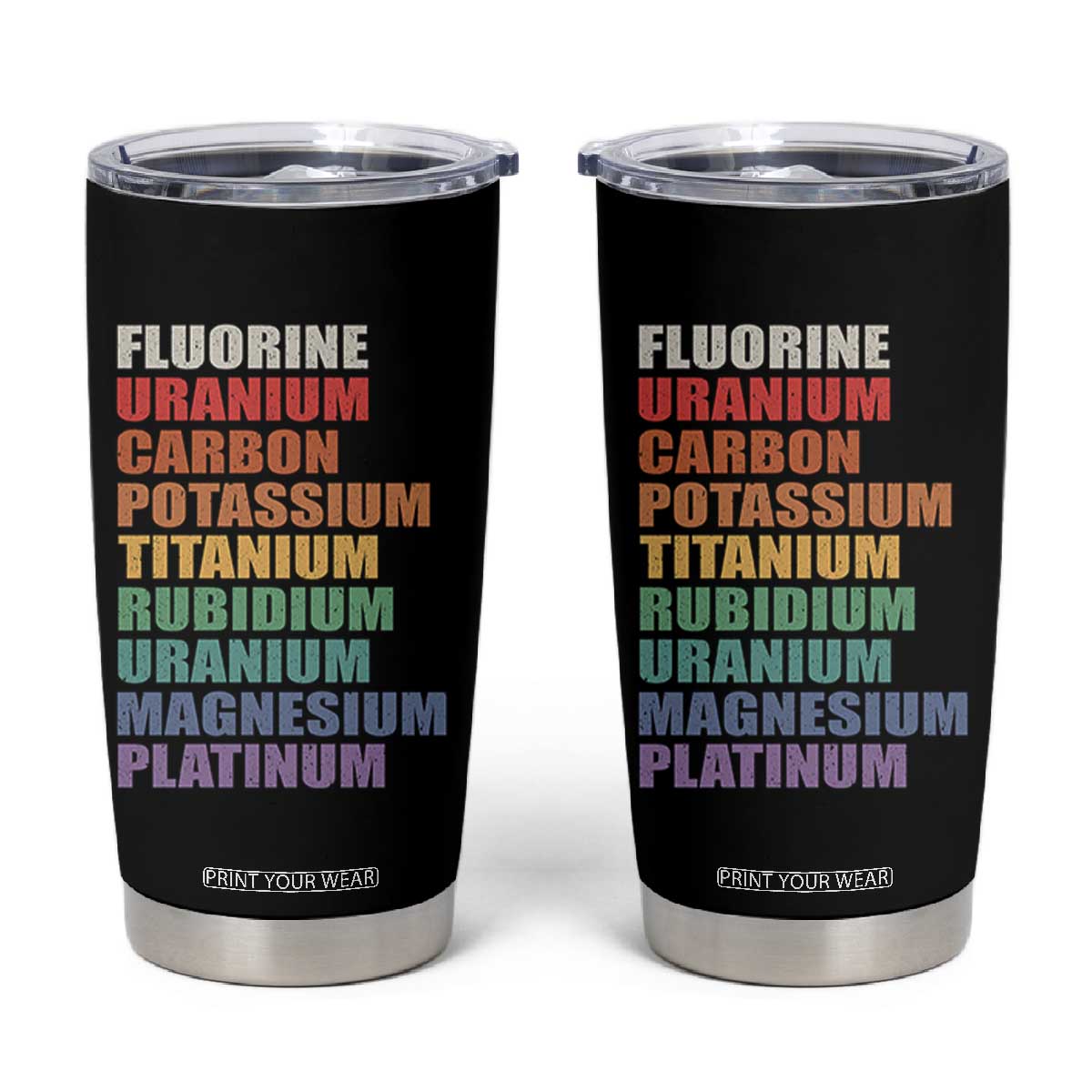 Subtle FDT Chemistry Science Tumbler Cup Fluorine Uranium Carbon Potassium Titanium Nerdy Gifts
