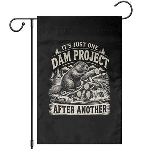 It Is Just One Dam Project After Another Funny Beaver Garden Flag