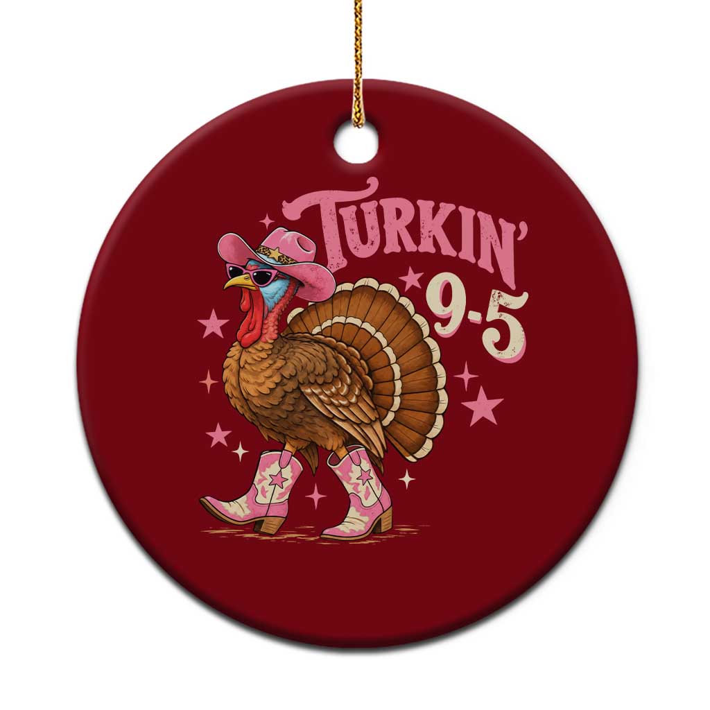 Turkin 9 5 Times Funny Western Thanksgiving Cute Cowgirl Turkey Ceramic Ornament