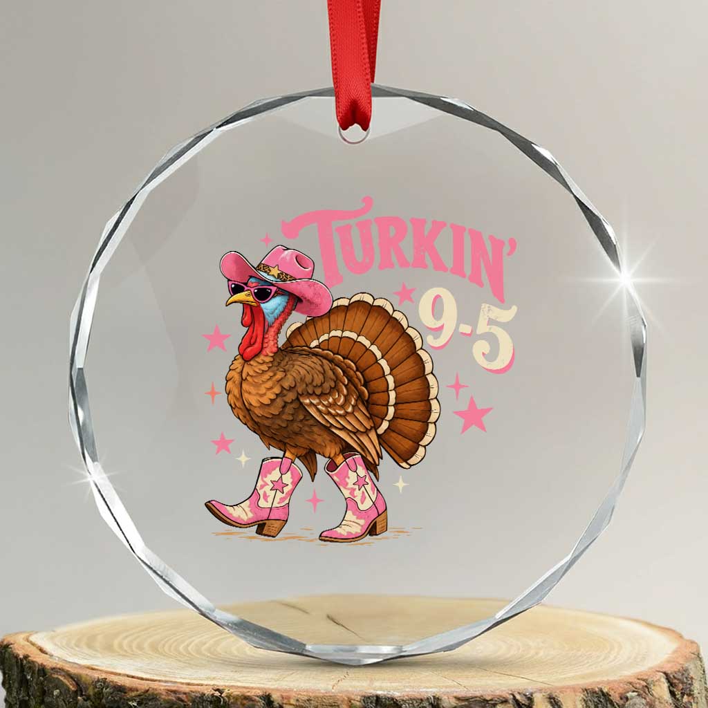 Turkin 9 5 Times Funny Western Thanksgiving Cute Cowgirl Turkey Crystal Glass Ornament