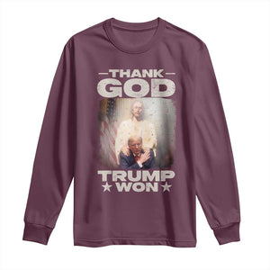 Thank God Trump Won 2024 Long Sleeve Shirt Christian Jesus Bible The 47th US President TS11 Maroon Print Your Wear