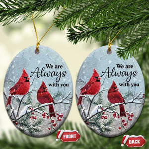 Memorial Christmas Ornament We Are Always With You Cardinal Birds Winter Season TS11 Oval Snow Print Your Wear