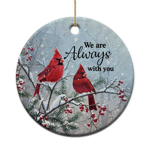 Memorial Christmas Ornament We Are Always With You Cardinal Birds Winter Season TS11 Print Your Wear