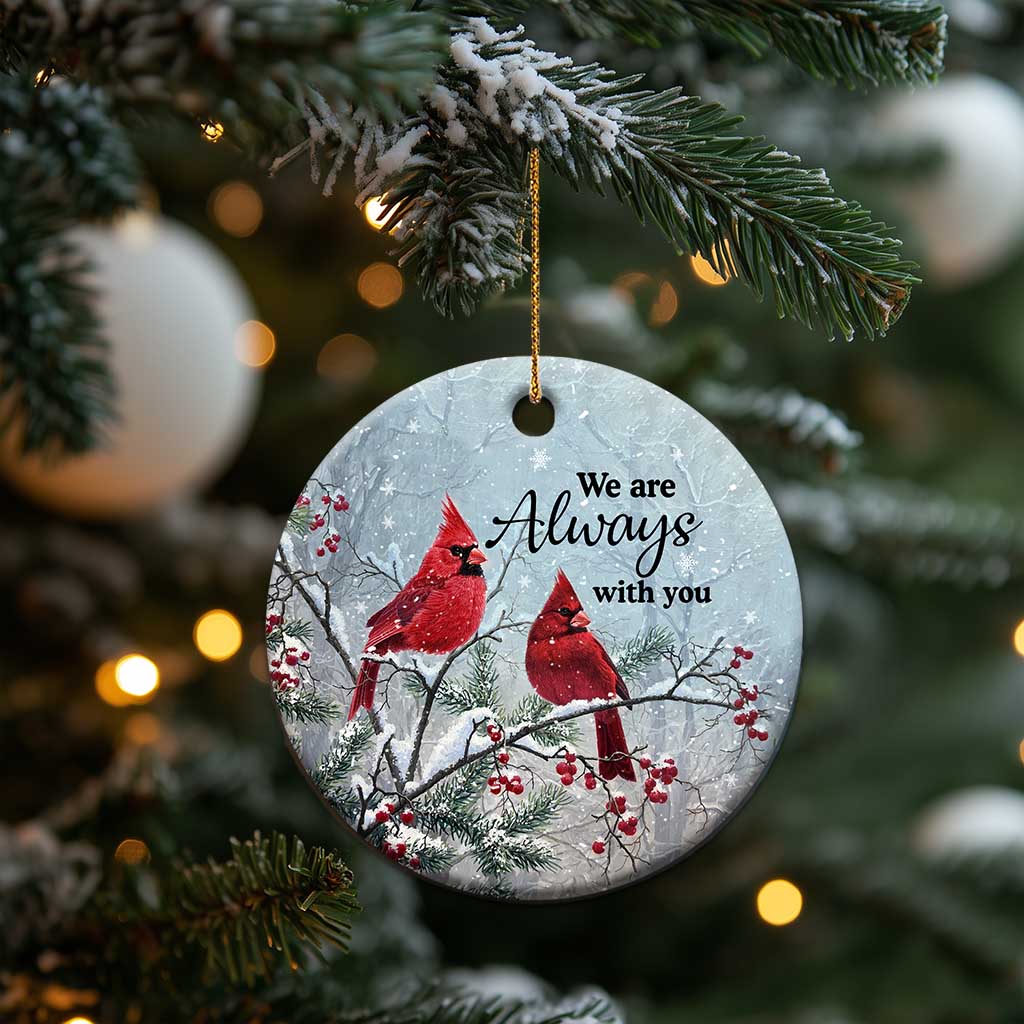 Memorial Christmas Ornament We Are Always With You Cardinal Birds Winter Season TS11 Print Your Wear