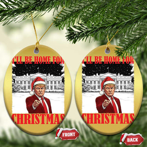 Funny Trump Xmas Christmas Ornament I'll Be Home For Christmas 45 47th President TS11 Oval Gold Print Your Wear