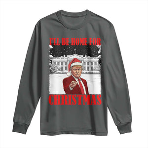 Funny Trump Xmas Long Sleeve Shirt I'll Be Home For Christmas 45 47th President TS11 Dark Heather Print Your Wear