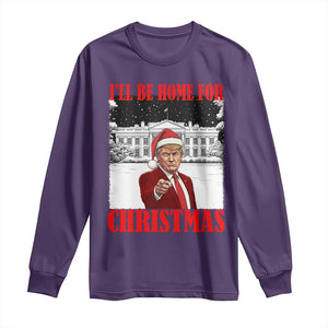 Funny Trump Xmas Long Sleeve Shirt I'll Be Home For Christmas 45 47th President TS11 Purple Print Your Wear