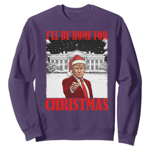 Funny Trump Xmas Sweatshirt I'll Be Home For Christmas 45 47th President TS11 Purple Print Your Wear