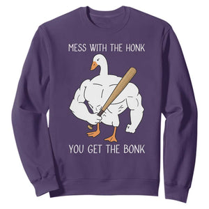 Funny Mess With The Honk You Get The Bonk Sweatshirt Muscle Silly Goose TS11 Purple Print Your Wear