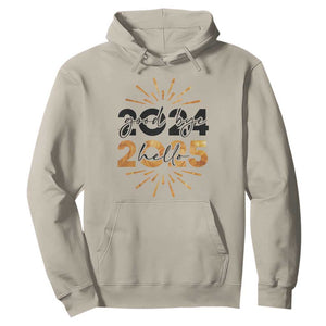 Goodbye 2024 Hello 2025 Hoodie New Year's Eve Party TS11 Sand Print Your Wear