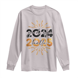 Goodbye 2024 Hello 2025 Long Sleeve Shirt New Year's Eve Party TS11 Ice Gray Print Your Wear