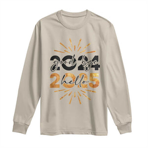 Goodbye 2024 Hello 2025 Long Sleeve Shirt New Year's Eve Party TS11 Sand Print Your Wear