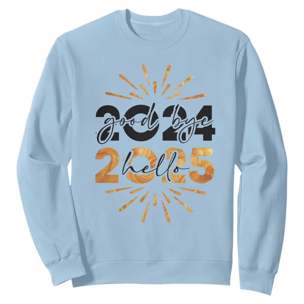 Goodbye 2024 Hello 2025 Sweatshirt New Year's Eve Party TS11 Light Blue Print Your Wear