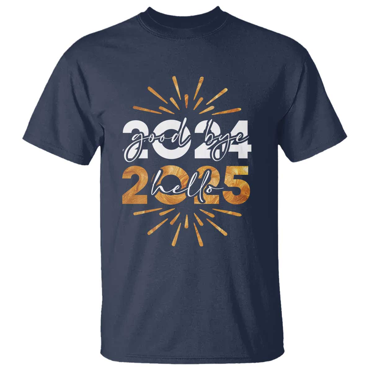 Goodbye 2024 Hello 2025 T Shirt New Year's Eve Party Fireworks TS11 Navy Print Your Wear