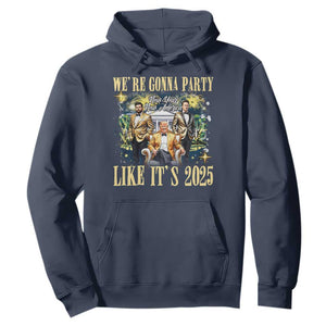 Funny Trump Vance Musk New Year Hoodie We're Gonna Party Like It's 2025 New Year New America New President TS11 Navy Print Your Wear