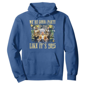 Funny Trump Vance Musk New Year Hoodie We're Gonna Party Like It's 2025 New Year New America New President TS11 Royal Blue Print Your Wear