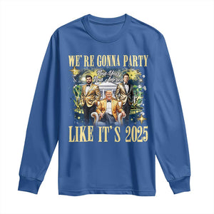 Funny Trump Vance Musk New Year Long Sleeve Shirt We're Gonna Party Like It's 2025 New Year New America New President TS11 Royal Blue Print Your Wear