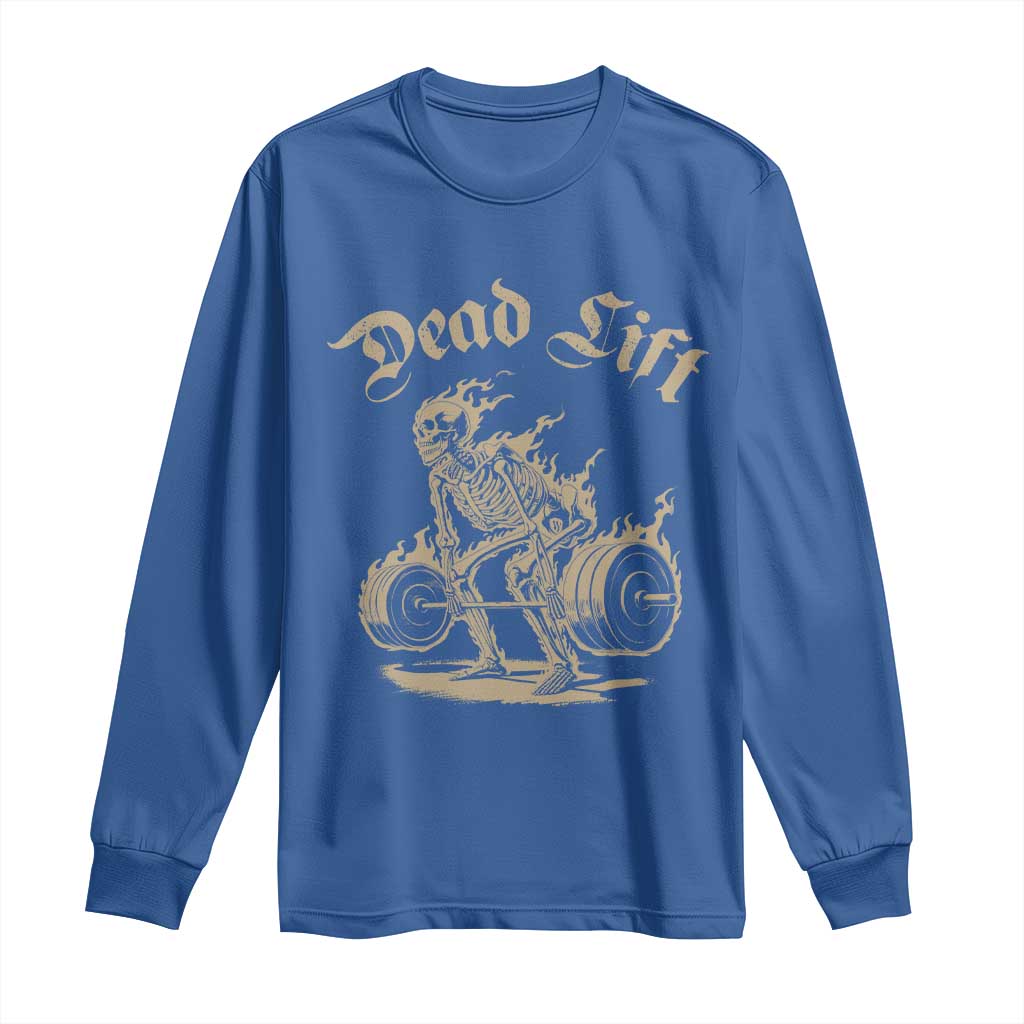 Funny Deadlifts Lifting Weights Gym Skeleton Long Sleeve Shirt TS11 Royal Blue Print Your Wear