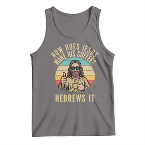 How Does Jesus Make His Coffee Hebrews It Tank Top Funny Christian Coffee Lover Retro Sunset TS11 Deep Heather Print Your Wear