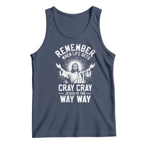 Remember When Life Gets Cray Cray Jesus is the Way Way Christmas Tank Top TS11 Navy Print Your Wear