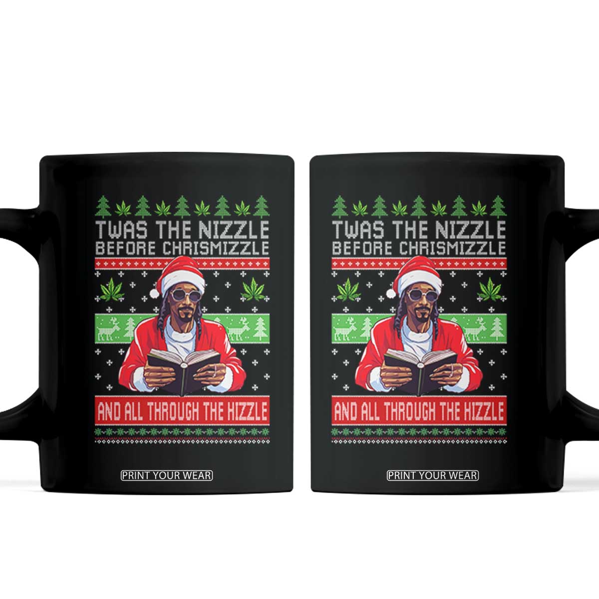 Funny Christmas Hip Hop Rap Gang Coffee Mug Twas The Nizzle Before Chrismizzle And All Through The Hizzle Weed TS11 Black Print Your Wear
