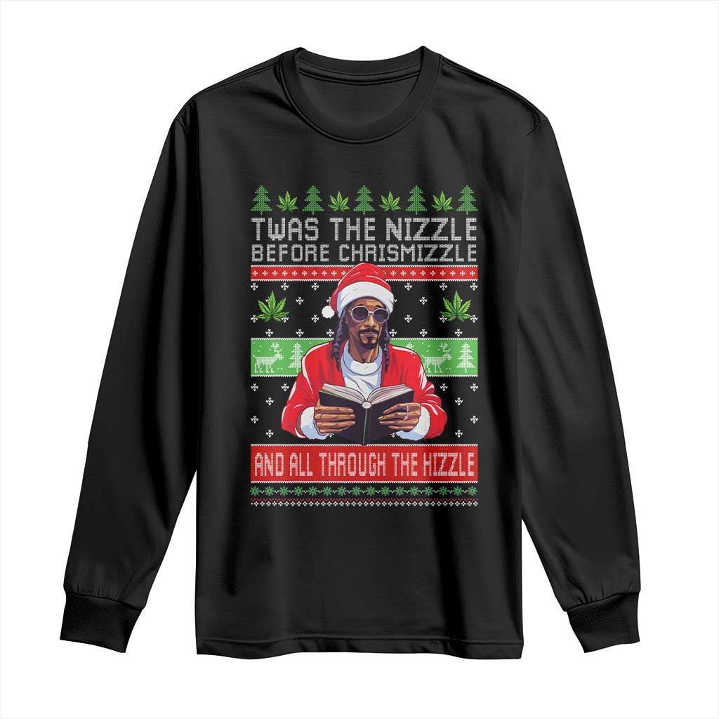Funny Christmas Hip Hop Rap Gang Long Sleeve Shirt Twas The Nizzle Before Chrismizzle And All Through The Hizzle Weed TS11 Black Print Your Wear