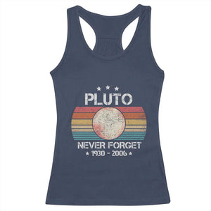 Funny Never Forget Pluto Racerback Tank Top 1930-2006 Retro Style Space Lover TS11 Navy Print Your Wear