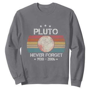 Funny Never Forget Pluto Sweatshirt 1930-2006 Retro Style Space Lover