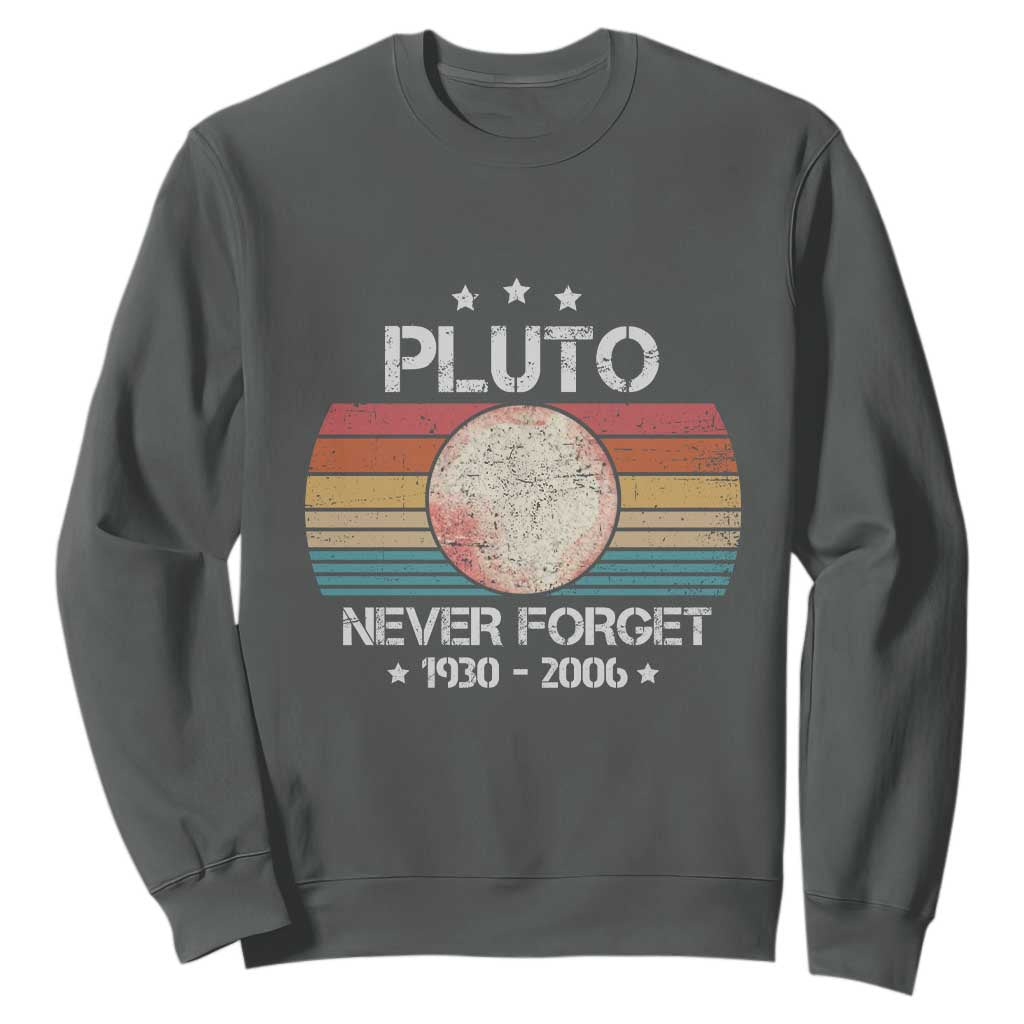 Funny Never Forget Pluto Sweatshirt 1930-2006 Retro Style Space Lover TS11 Dark Heather Print Your Wear