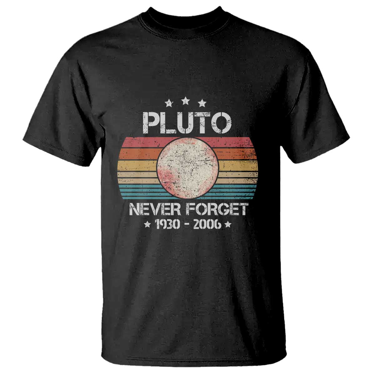 Funny Never Forget Pluto T Shirt 1930-2006 Retro Style Space Lover