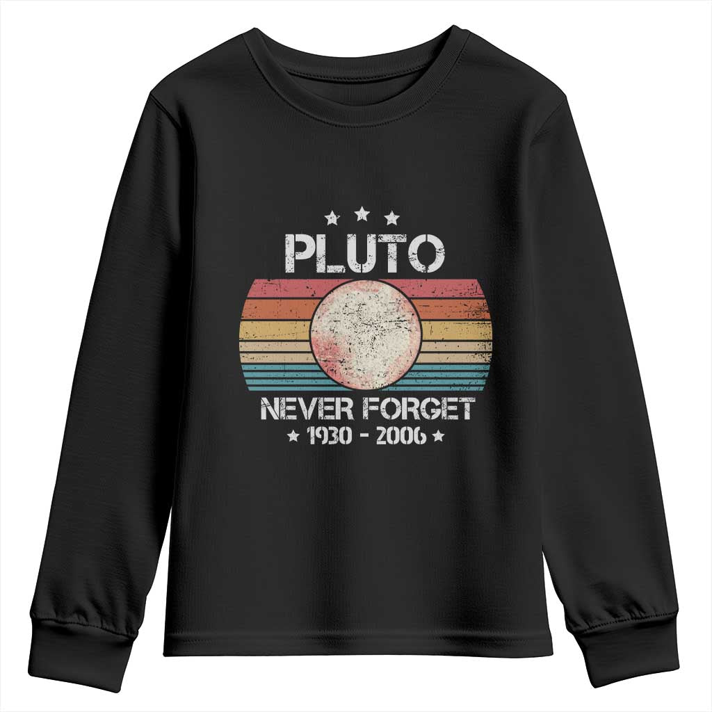 Funny Never Forget Pluto Youth Sweatshirt 1930-2006 Retro Style Space Lover