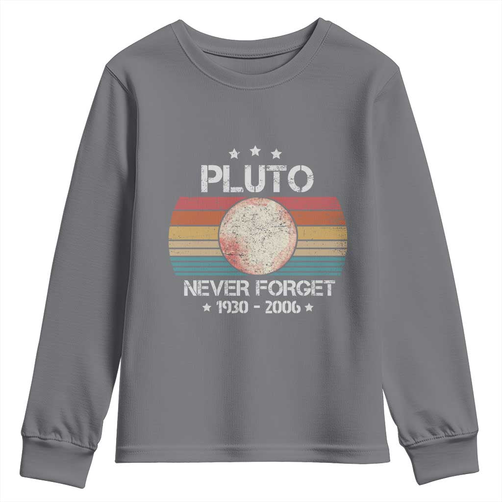 Funny Never Forget Pluto Youth Sweatshirt 1930-2006 Retro Style Space Lover TS11 Charcoal Print Your Wear