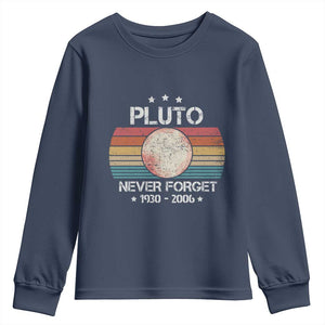 Funny Never Forget Pluto Youth Sweatshirt 1930-2006 Retro Style Space Lover TS11 Navy Print Your Wear