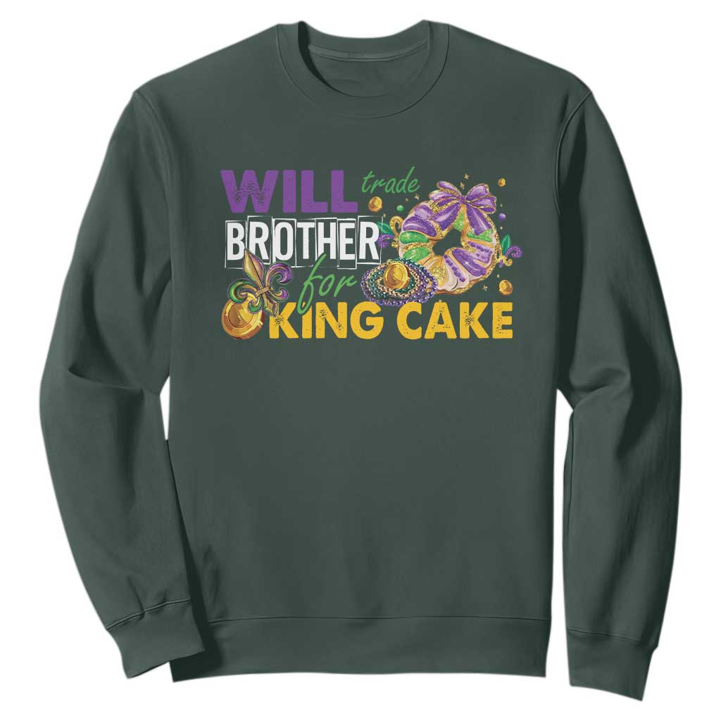 Funny Mardi Gras Will Trade Brother For King Cake Sweatshirt Beads Doubloons TS11 Dark Forest Green Print Your Wear