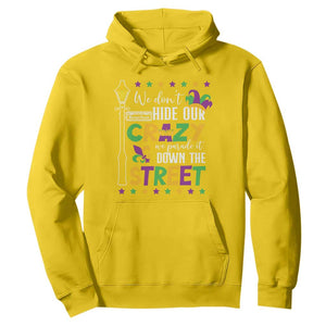 Funny Mardi Gras Hoodie We Don't Hide Our Crazy We Parade It Down The Street TS11 Daisy Print Your Wear