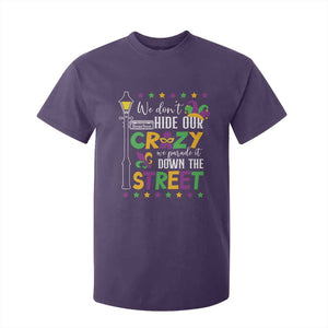 Funny Mardi Gras T Shirt For Kid We Don't Hide Our Crazy We Parade It Down The Street TS11 Purple Print Your Wear