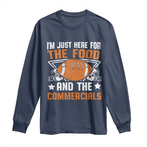 Funny American Football I'm Just Here For The Food And The Commercials Long Sleeve Shirt Football Helmet TS11 Navy Print Your Wear