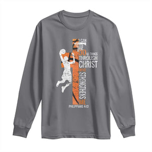 Funny Basketball Christian Long Sleeve Shirt I Can Do All Things Through Christ Who Strengthens Me TS11 Charcoal Print Your Wear