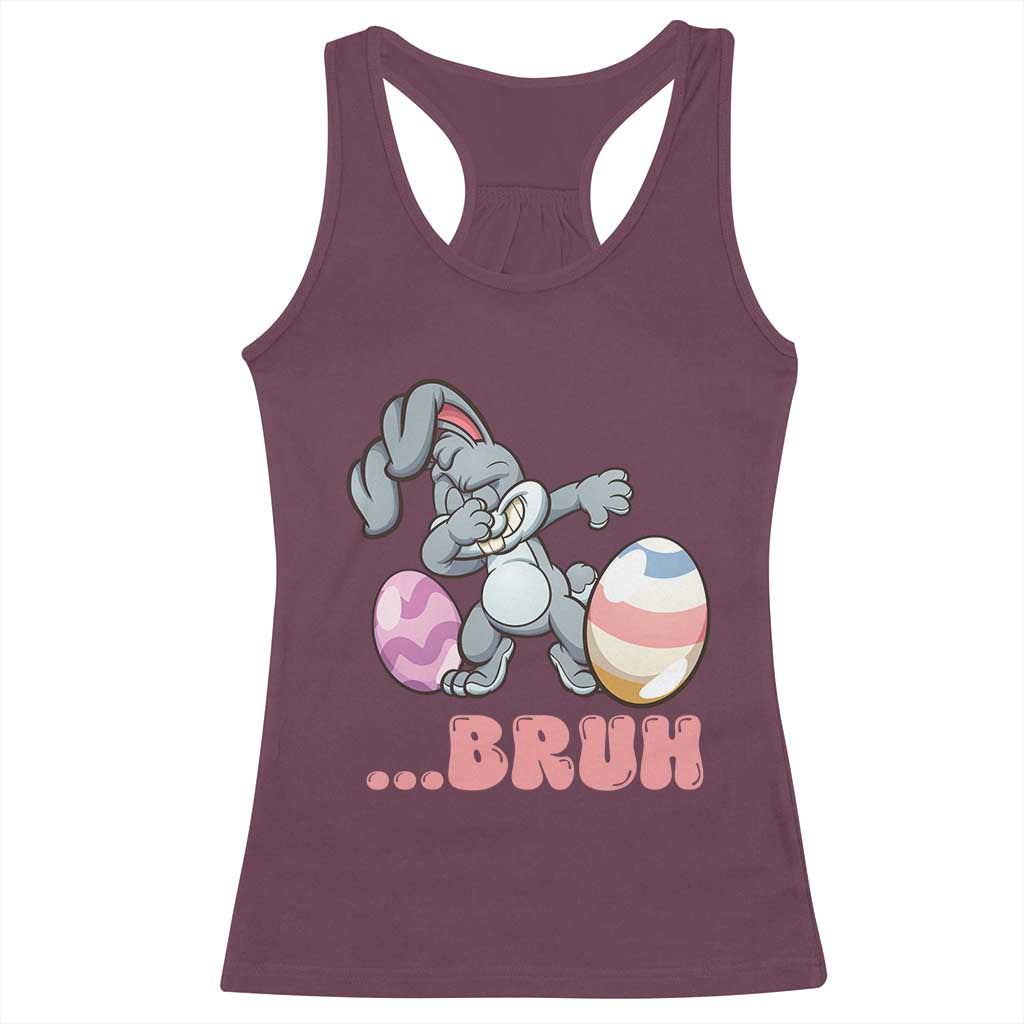 Funny Bruh Dab Rabbit Eggs Easter Day Racerback Tank Top TS11 Maroon Print Your Wear