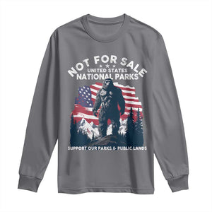 Not For Sale National Parks Bigfoot Long Sleeve Shirt Support Our Parks And Public Lands TS11 Charcoal Print Your Wear