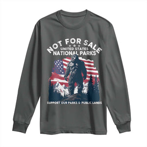 Not For Sale National Parks Bigfoot Long Sleeve Shirt Support Our Parks And Public Lands TS11 Dark Heather Print Your Wear