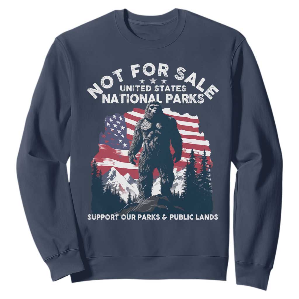 Not For Sale National Parks Bigfoot Sweatshirt Support Our Parks And Public Lands TS11 Navy Print Your Wear